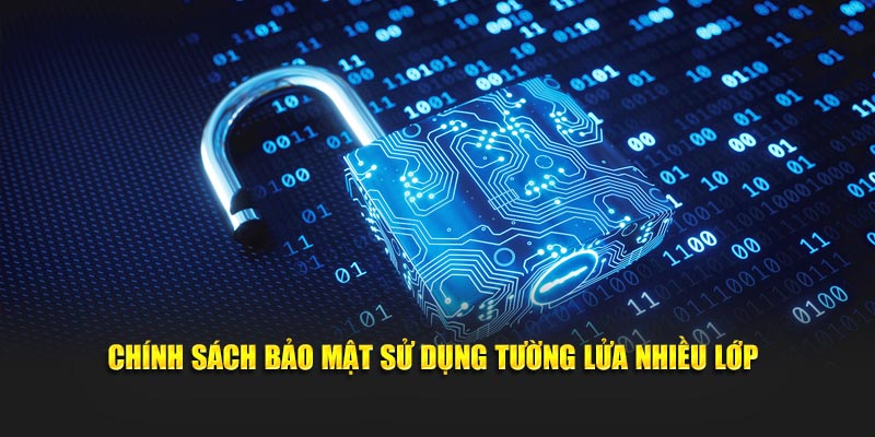 Chính sách bảo mật sử dụng tường lửa nhiều lớp